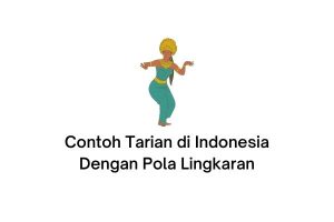 contoh tarian di indonesia dengan pola lingkaran