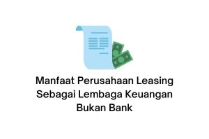 manfaat perusahaan leasing sebagai lembaga keuangan bukan bank