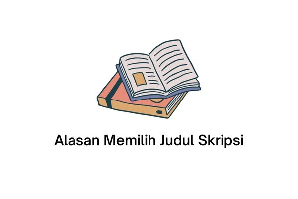 10 Alasan Memilih Judul Skripsi