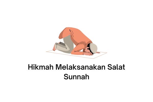 hikmah melaksanakan salat sunnah