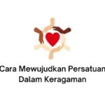 Cara Mewujudkan Persatuan Dalam Keragaman